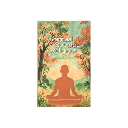Spiritual But Not Religious book by Mahatma Das spiritual meditation book cover