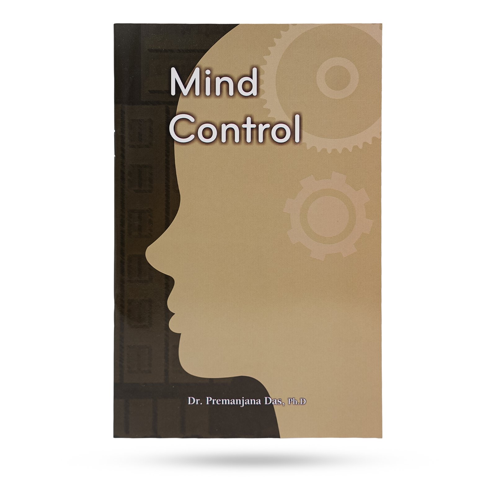 Mind Control – Dr. Premanjan Das | Inspirational Self-Development Book Cover of the book “Mind Control” by Dr. Premanjan Das – inspirational self-development book
